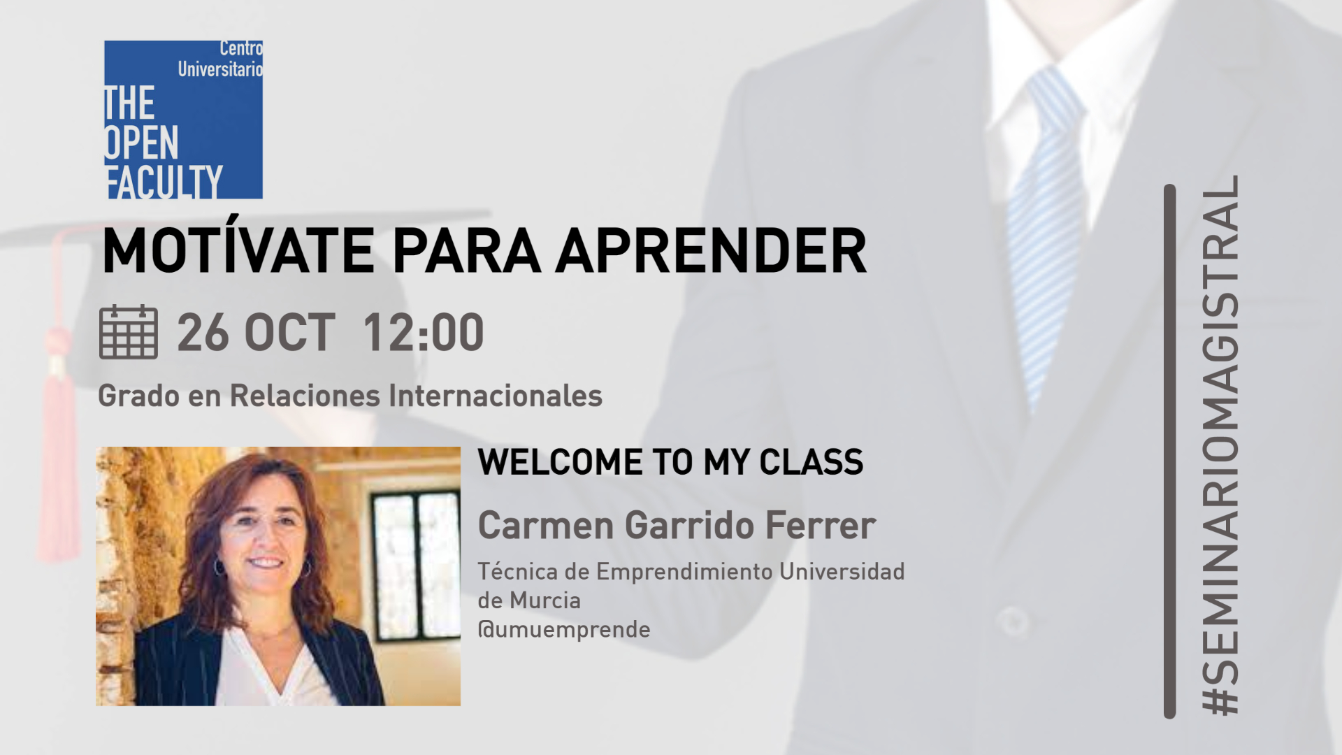 Carmen Garrido Ferrer imparte una charla sobre emprendimiento a los alumnos del Grado en Relaciones Internacionales de la Universidad de Murcia